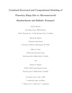 Combined Structural and Compositional Modeling of Planetary Rings Due to Micrometeoroid Bombardment and Ballistic Transport Paul R. Estrada Carl Sagan Center, SETI Institute 189 N. Bernardo Ave. # 100, Mountain View, CA 