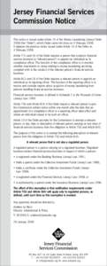 Jersey Financial Services Commission Notice This notice is issued under Article 10 of the Money Laundering (Jersey) Order[removed]the “Order”), which Order came into force on 4 February[removed]It replaces the previous n