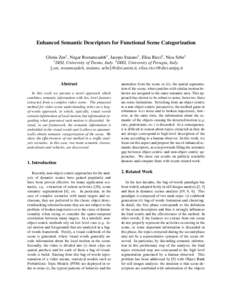 Enhanced Semantic Descriptors for Functional Scene Categorization Gloria Zen1 , Negar Rostamzadeh1 , Jacopo Staiano1 , Elisa Ricci2 , Nicu Sebe1 1 DISI, University of Trento, Italy. 2 DIEI, University of Perugia, Italy. 