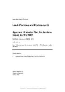 Australian Capital Territory  Land (Planning and Environment) Approval of Master Plan for Jamison Group Centre 2002 Notifiable instrument NI2002—215