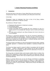 1. Code of Business Practices and Ethics 1. Introduction  This document sets out the policy of Canary Wharf Group plc and its group of