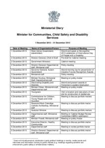 Ministerial Diary1 Minister for Communities, Child Safety and Disability Services 1 December 2013 – 31 December 2013 Date of Meeting 1 December 2013