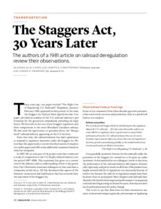 Tr a n s p o r tat i o n  The Staggers Act, 30 Years Later The authors of a 1981 article on railroad deregulation review their observations.