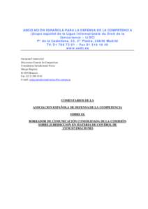 ASOCIACIÓN ESPAÑOLA PARA LA DEFENSA DE LA COMPETENCIA (Grupo español de la Ligue Internationale du Droit de la Concurrence – LIDC) Pº de la Castellana, 35, 2ª Planta, 20846 Madrid Tlf[removed]Fax[removed]