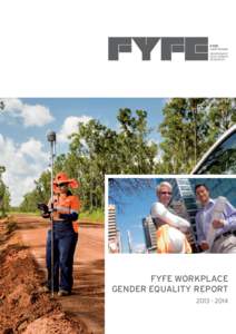 FYFE WORKPLACE GENDER EQUALITY REPORT © Fyfe Pty Ltd, 2014