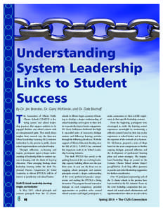 Understanding System Leadership Links to Student Success By Dr. Jim Brandon, Dr. Garry McKinnon, and Dr. Dale Bischoff