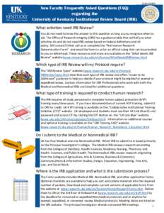 D124New Faculty Frequently Asked Questions (FAQ) regarding the University of Kentucky Institutional Review Board (IRB) What ac vi es need IRB Review?