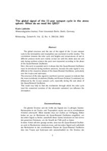 The global signal of the 11-year sunspot cycle in the atmosphere: When do we need the QBO? Karin Labitzke Meteorologisches Institut, Freie Universit¨at Berlin, Berlin, Germany, Meteorolog. Zeitschrift, Vol. 12, No. 4, 2