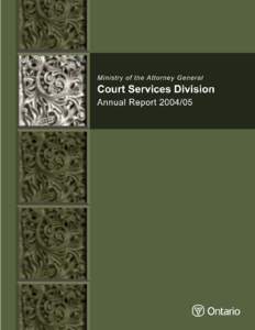 Ministry of the Attorney General Court Services Division Annual Report[removed]