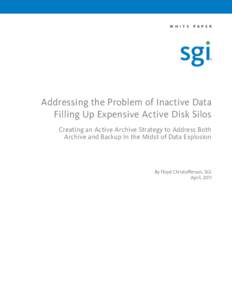 W h i t e  P a p e r Addressing the Problem of Inactive Data Filling Up Expensive Active Disk Silos