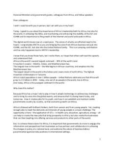 Honored	
  Ministers	
  and	
  government	
  guests,	
  colleagues	
  from	
  Africa,	
  and	
  fellow	
  speakers	
   	
   Dear	
  colleagues	
     I	
  wish	
  I	
  could	
  be	
  with	
  you	
  i