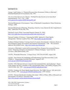 REFERENCES George, J. and Lindsey, G. “Potential Revenues from Stormwater Utilities in Maryland”, Maryland Department of Environment, July, 1991. The Green Roof Infrastructure Monitor, “Portland Provides Incentives