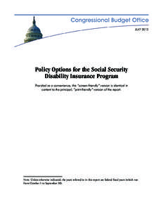 JULY[removed]Policy Options for the Social Security Disability Insurance Program Provided as a convenience, this “screen-friendly” version is identical in content to the principal, “print-friendly” version of the r