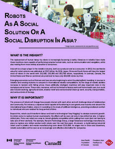 ROBOTS AS A SOCIAL SOLUTION OR A SOCIAL DISRUPTION IN ASIA? *Image Sources: asianewsnet.net and japantimes.co.jp