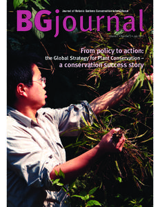 Journal of Botanic Gardens Conservation International  Volume 7 • Number 2 • July 2010 From policy to action: the Global Strategy for Plant Conservation –