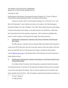 SECURITIES AND EXCHANGE COMMISSION (Release No[removed]; File No. SR-ISE[removed]November 18, 2014 Self-Regulatory Organizations; International Securities Exchange, LLC; Notice of Filing of Proposed Rule Change Regardi