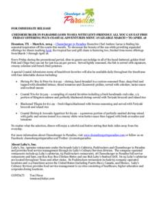 FOR IMMEDIATE RELEASE CHEESEBURGER IN PARADISE GOES TO SEA WITH LENT-FRIENDLY ALL YOU CAN EAT FISH FRIDAY OFFERING PLUS COASTAL ADVENTURES MENU AVAILABLE MARCH 7 TO APRIL 18 Houston, TX – March 6, 2014 – Cheeseburger