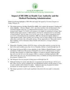 STATE OF WASHINGTON  Health Care Authority/Medicaid Purchasing Administration Impact of HB 1086 on Health Care Authority and the Medical Purchasing Administration: