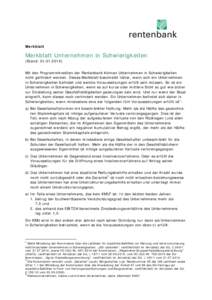 Merkblatt  Merkblatt Unternehmen in Schwierigkeiten (Stand: Mit den Programmkrediten der Rentenbank können Unternehmen in Schwierigkeiten nicht gefördert werden. Dieses Merkblatt beschreibt näher, wann sic