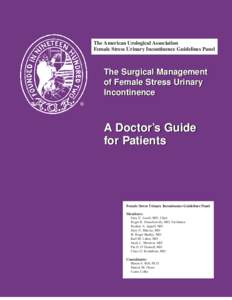 The American Urological Association Female Stress Urinary Incontinence Guidelines Panel The Surgical Management of Female Stress Urinary Incontinence