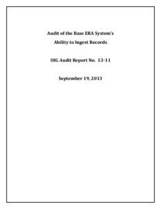 Audit of the Base ERA System’s  Ability to Ingest Records OIG Audit Report No[removed]
