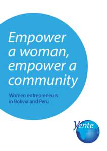 Empower a woman, empower a community Women entrepreneurs in Bolivia and Peru