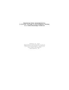 Generating Green Governmentality: A Cultural Critique of Environmental Studies as a Power/Knowledge Formation Timothy W. Luke Department of Political Science