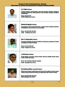 DIVISION OF EARTH & ENVIRONMENTAL SCIENCES DEPARTMENT OF CENTRE FOR ATMOSPHERIC & OCEANIC SCIENCES (CAOS) G S Bhat, Professor Tropical convection, cloud dynamics, mesoscale convection, laboratory modeling of atmospheric 