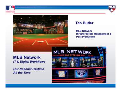 MLB Tonight / Magnetic tape data storage / XDCAM / Information science / Television / Television in the United States / MLB Network / Major League Baseball