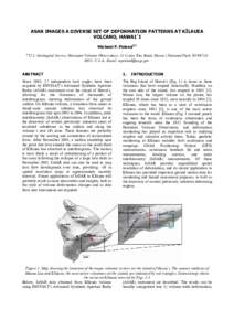 ASAR IMAGES A DIVERSE SET OF DEFORMATION PATTERNS AT KĪLAUEA VOLCANO, HAWAI`I Michael P. Poland[removed]U.S. Geological Survey, Hawaiian Volcano Observatory, 51 Crater Rim Road, Hawai`i National Park, HI[removed], U.S.