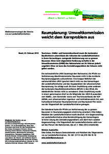 Mediencommuniqué des Vereins «Ja zur Landschaftsinitiative» Basel, 22. Februar[removed]Raumplanung: Umweltkommission