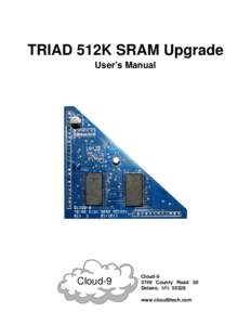 TRIAD 512K SRAM Upgrade User’s Manual Cloud-9  Cloud-9