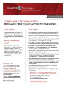 COUNSELLING & CLIENT WORK COURSES  TRAUMA INFORMED CARE & PTSD INTERVENTIONS Course overview  Course content