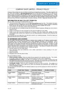 COMPANY SHOP LIMITED – PRIVACY POLICY Company Shop Limited (we) are committed to protecting and respecting your privacy. This policy (together with our Terms and Conditions, http://www.staffshop.co.uk and any other doc