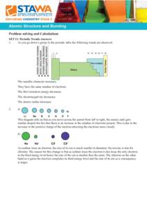 Problem solving and Calculations SET 11: Periodic Trends-Answers 1. As you go down a group in the periodic table the following trends are observed:  The metallic character increases.