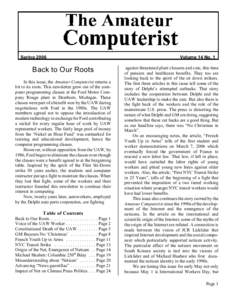 Spring[removed]Back to Our Roots In this issue, the Amateur Computerist returns a bit to its roots. This newsletter grew out of the computer programming classes at the Ford Motor Company Rouge plant in Dearborn, Michigan. 