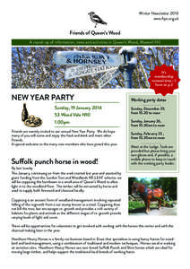 Winter Newsletter 2013 www.fqw.org.uk Friends of Queen’s Wood A round-up of information, news and activities in Queen’s Wood, Muswell Hill