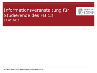 Informationsveranstaltung für Studierende des FBFachbereich Bau- und Umweltingenieurwissenschaften | 1