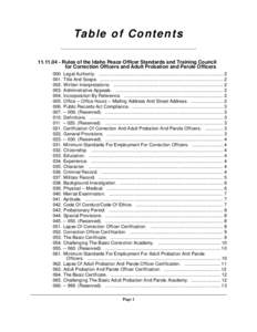 Ta b l e o f C o n t e n t s[removed]Rules of the Idaho Peace Officer Standards and Training Council for Correction Officers and Adult Probation and Parole Officers 000. Legal Authority. ..............................