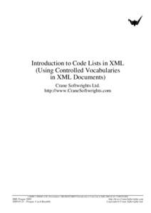 Introduction to Code Lists in XML (Using Controlled Vocabularies in XML Documents) Crane Softwrights Ltd. http://www.CraneSoftwrights.com