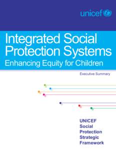Integrated Social Protection Systems Enhancing Equity for Children Executive Summary