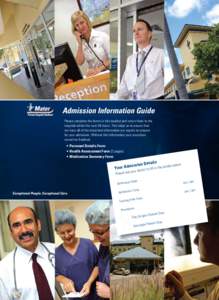 Admission Information Guide Please complete the forms in this booklet and return them to the hospital within the next 48-hours. This helps us to ensure that we have all of the important information we require to prepare 