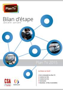 Bilan d’étape avrilavril 2015 Plan TV 2015 Le bilan en bref : De la nécessité du Plan TV