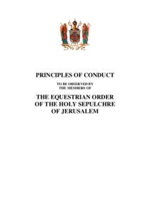 PRINCIPLES OF CONDUCT TO BE OBSERVED BY THE MEMBERS OF THE EQUESTRIAN ORDER OF THE HOLY SEPULCHRE