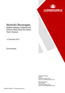 Alcoholic Beverages: Global Industry Outlook and China’s Role Over the ShortTerm Horizon 11 December 2014