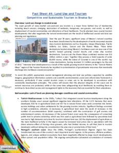 Fact Sheet #4: Land Use and Tourism Competitive and Sustainable Tourism in Sinaloa Sur Overview: Land use change in coastal areas The rapid growth of mass-market sun-sand-and sea tourism is a major force behind loss of b
