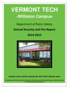 VERMONT TECH -Williston CampusDepartment of Public Safety Annual Security and Fire Report[removed]Includes crime and fire statistics for[removed]calendar years