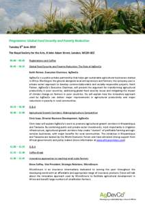 Programme: Global Food Security and Poverty Reduction Tuesday 8th June 2010 The Royal Society for the Arts, 8 John Adam Street, London, WC2N 6EZ 09.00 – [removed]Registrations and Coffee