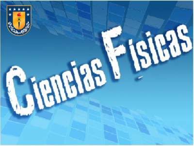 Ciencias Físicas UdeC  Descripción de la Carrera • Estudiar Ciencias Físicas permite entender la estructura de las leyes de la Física y tomar parte en el descubrimiento de nuevos