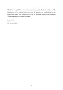 This thesis is unpublished and its results are not to be quoted. Problems with data and the identification of my empirical models prevented the attainment of sound results, and the project needs further work. I hope, how